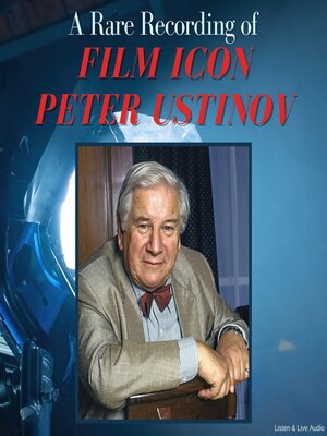 cover image of A Rare Recording of Film Icon Peter Ustinov